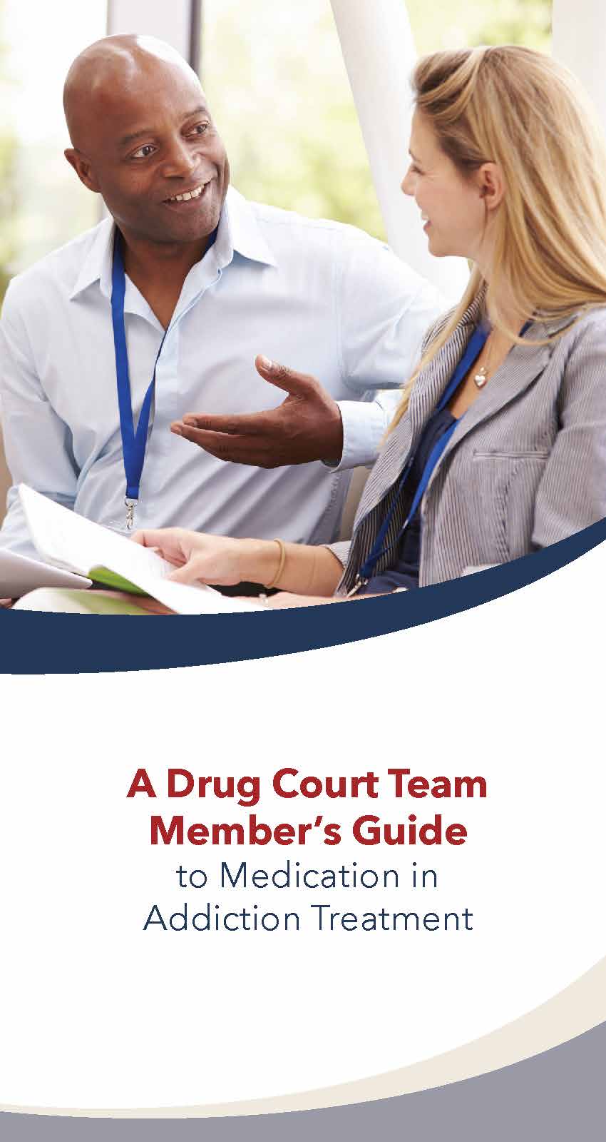 A Drug Court Team Member's Guide to Medication in Addiction Treatment